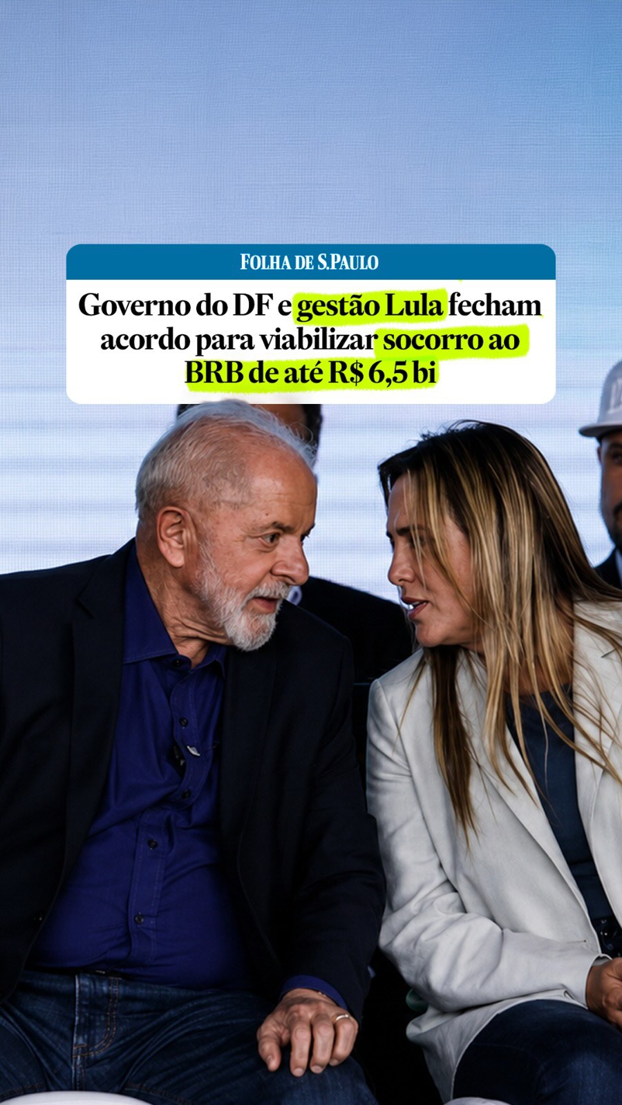 Lula aprovou acordo para salvar o BRB.